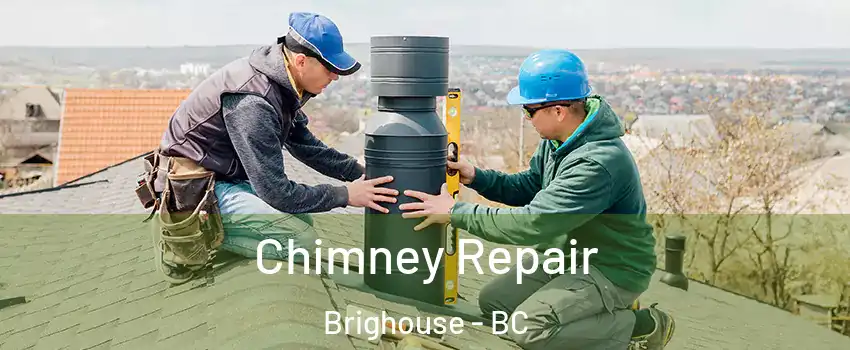  Chimney Repair Brighouse - BC