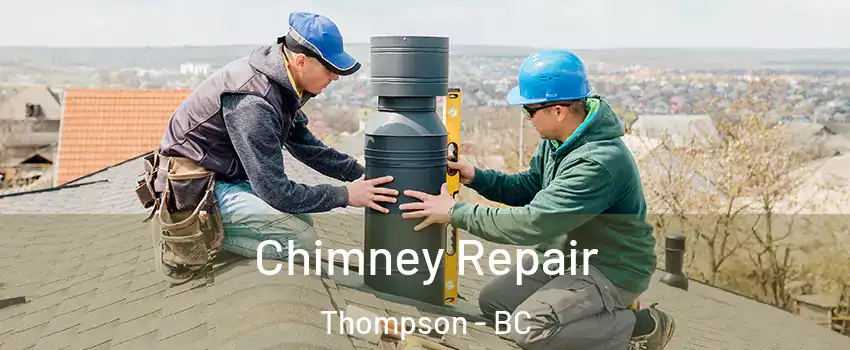  Chimney Repair Thompson - BC