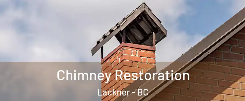  Chimney Restoration Lackner - BC
