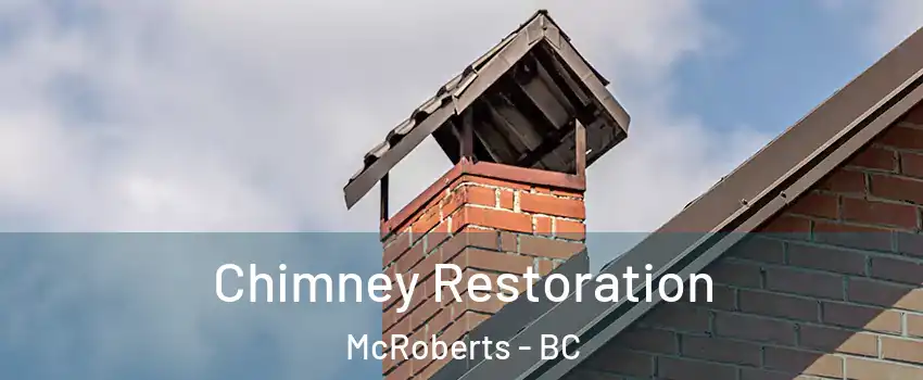  Chimney Restoration McRoberts - BC