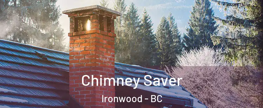  Chimney Saver Ironwood - BC