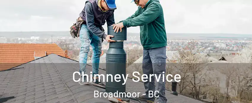  Chimney Service Broadmoor - BC