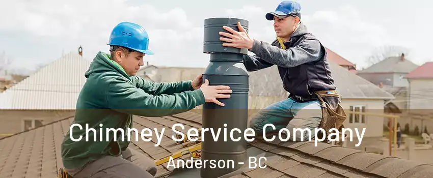  Chimney Service Company Anderson - BC