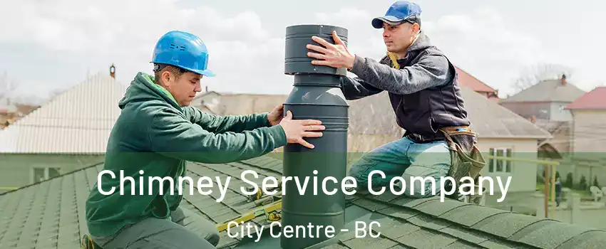  Chimney Service Company City Centre - BC