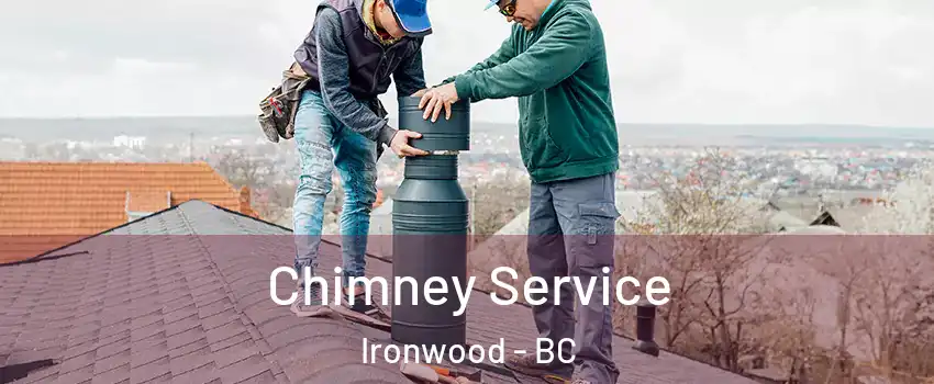  Chimney Service Ironwood - BC