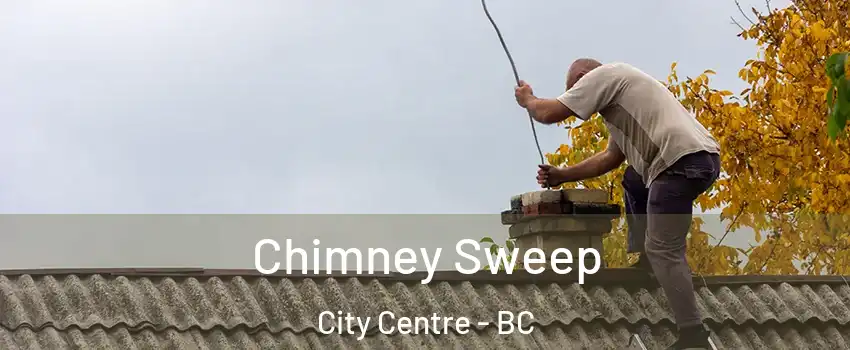  Chimney Sweep City Centre - BC