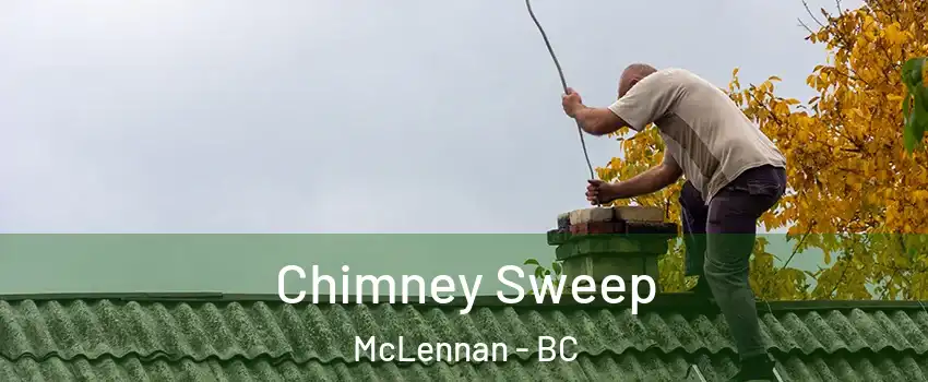 Chimney Sweep McLennan - BC