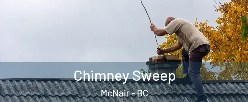  Chimney Sweep McNair - BC
