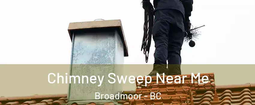  Chimney Sweep Near Me Broadmoor - BC