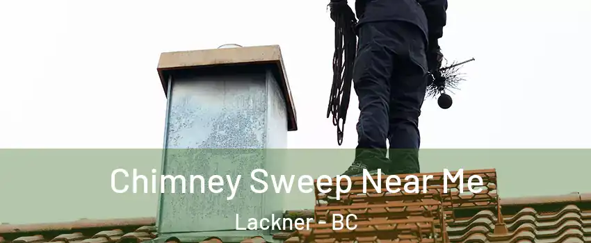  Chimney Sweep Near Me Lackner - BC