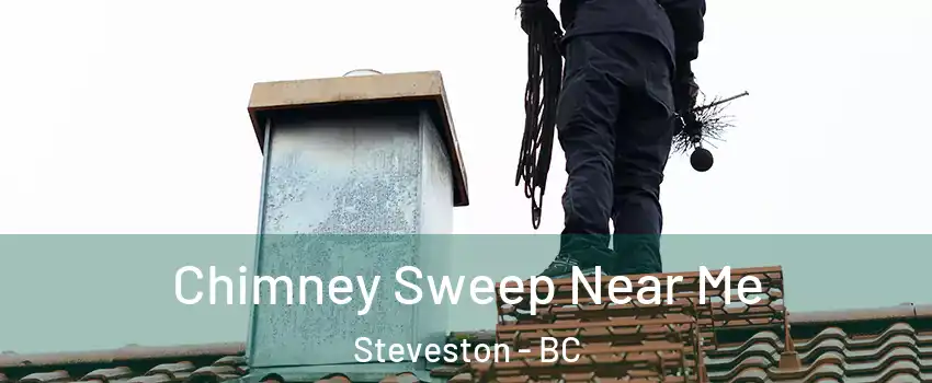  Chimney Sweep Near Me Steveston - BC