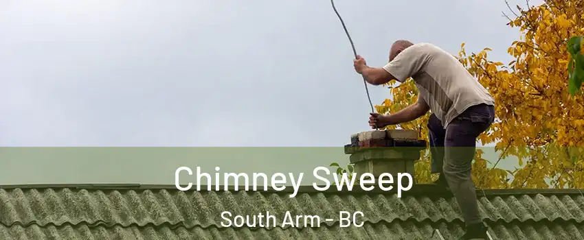  Chimney Sweep South Arm - BC