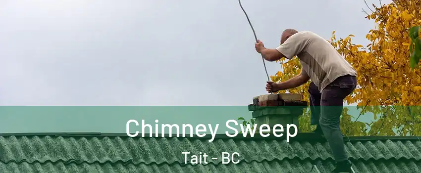  Chimney Sweep Tait - BC