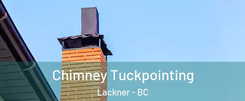  Chimney Tuckpointing Lackner - BC