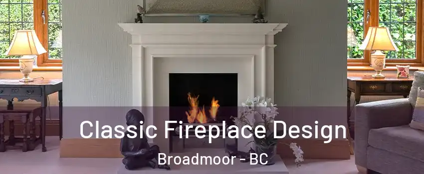  Classic Fireplace Design Broadmoor - BC