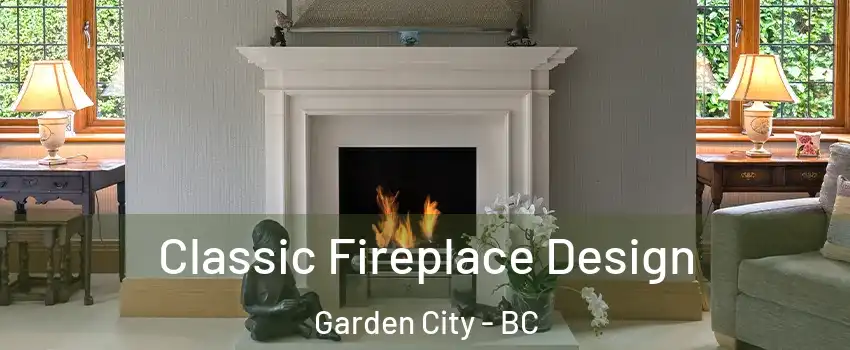  Classic Fireplace Design Garden City - BC