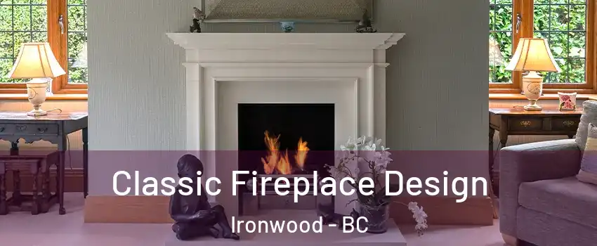  Classic Fireplace Design Ironwood - BC