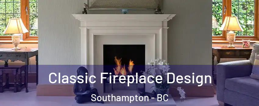  Classic Fireplace Design Southampton - BC