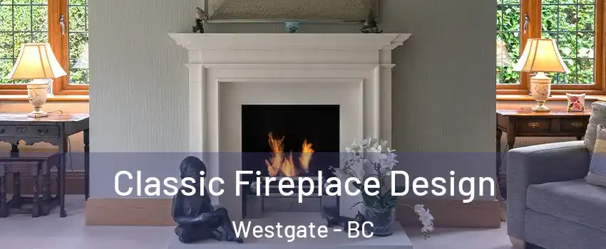  Classic Fireplace Design Westgate - BC