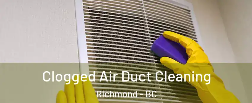  Clogged Air Duct Cleaning Richmond - BC