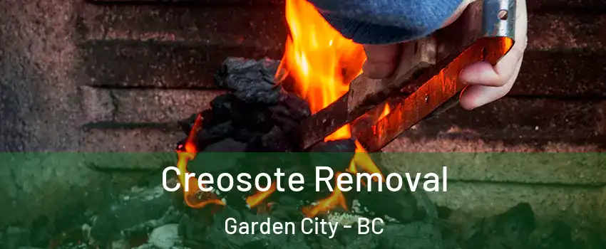  Creosote Removal Garden City - BC