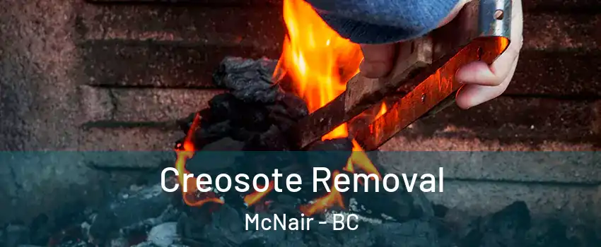  Creosote Removal McNair - BC