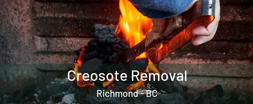  Creosote Removal Richmond - BC