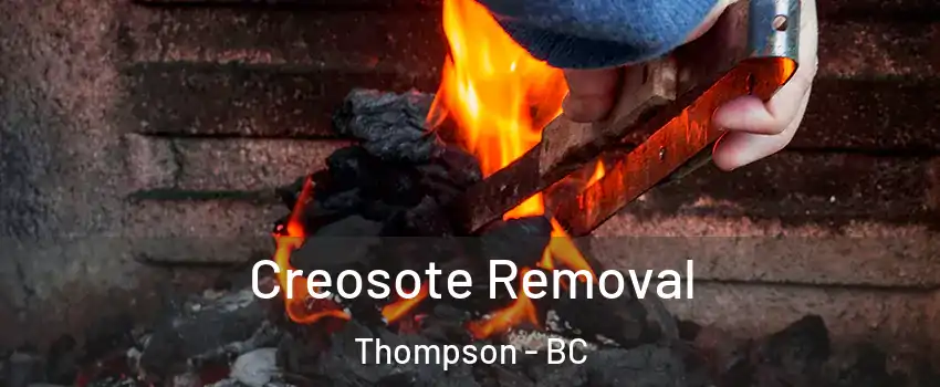  Creosote Removal Thompson - BC