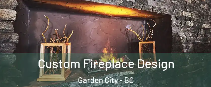  Custom Fireplace Design Garden City - BC