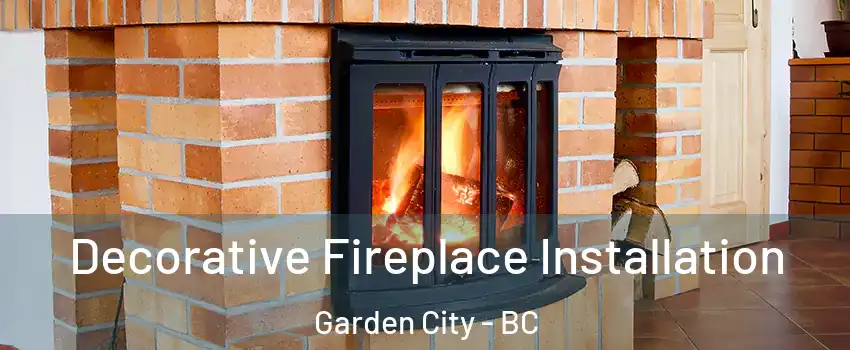  Decorative Fireplace Installation Garden City - BC