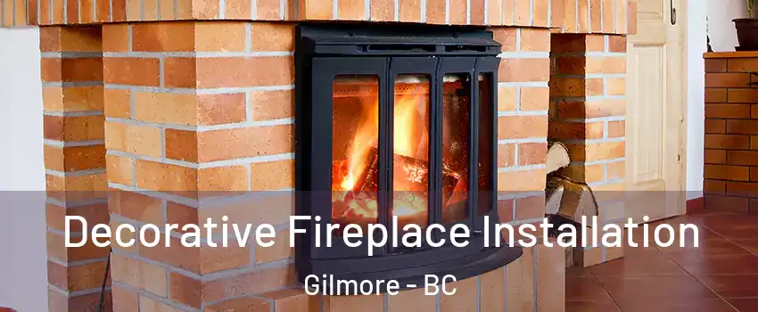  Decorative Fireplace Installation Gilmore - BC