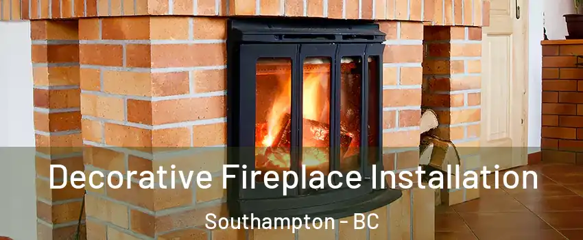  Decorative Fireplace Installation Southampton - BC