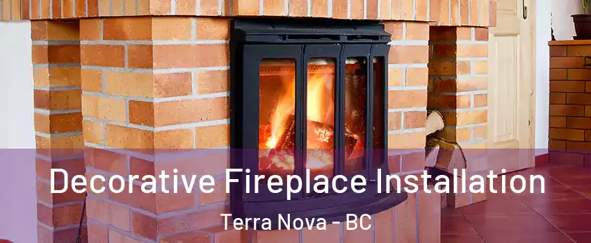  Decorative Fireplace Installation Terra Nova - BC