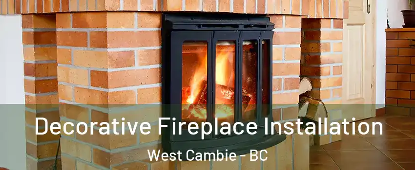  Decorative Fireplace Installation West Cambie - BC