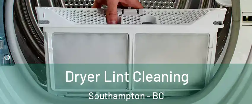  Dryer Lint Cleaning Southampton - BC