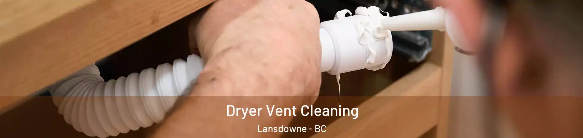  Dryer Vent Cleaning Lansdowne - BC