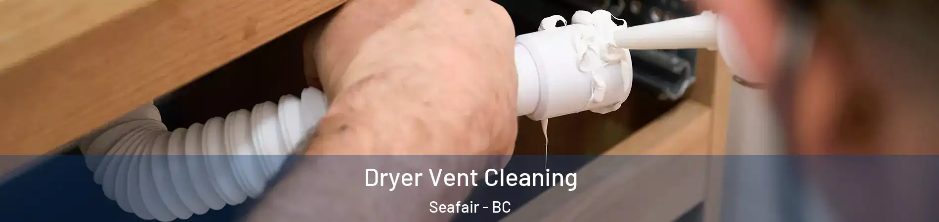  Dryer Vent Cleaning Seafair - BC