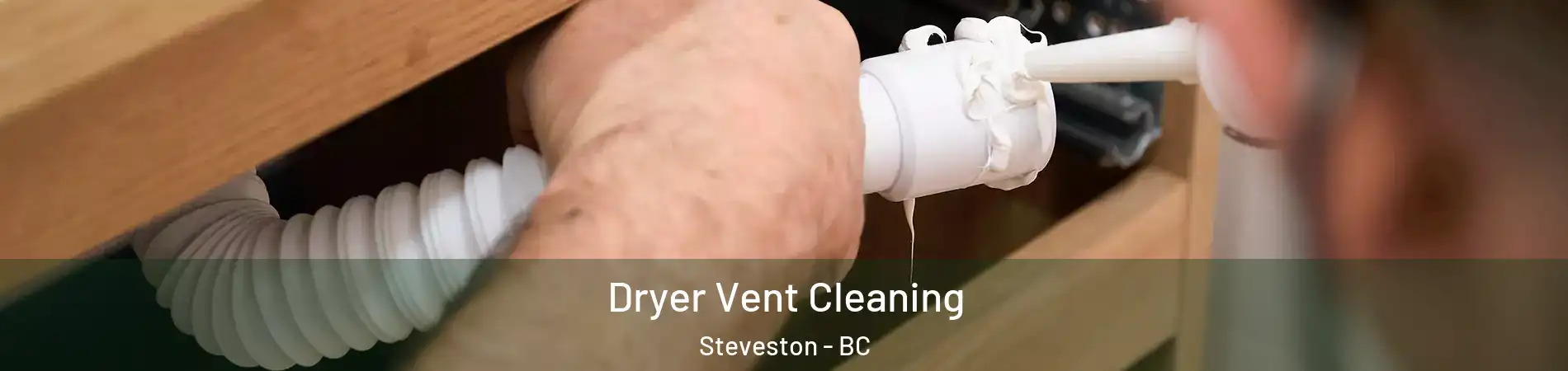  Dryer Vent Cleaning Steveston - BC