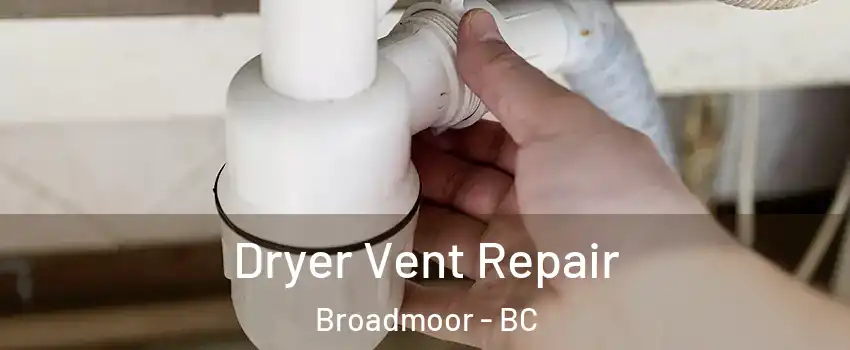  Dryer Vent Repair Broadmoor - BC
