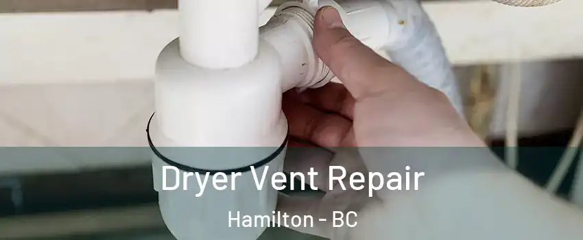  Dryer Vent Repair Hamilton - BC