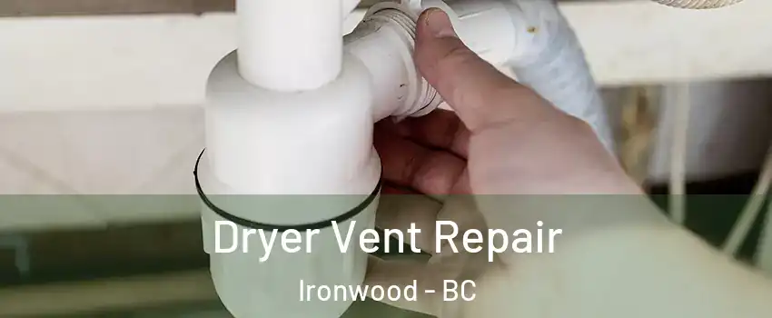  Dryer Vent Repair Ironwood - BC