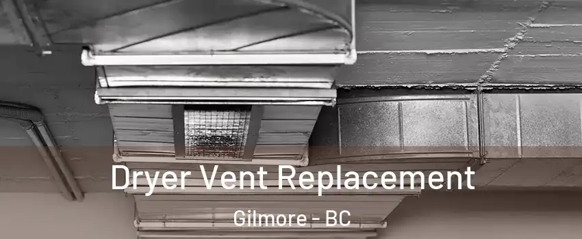  Dryer Vent Replacement Gilmore - BC