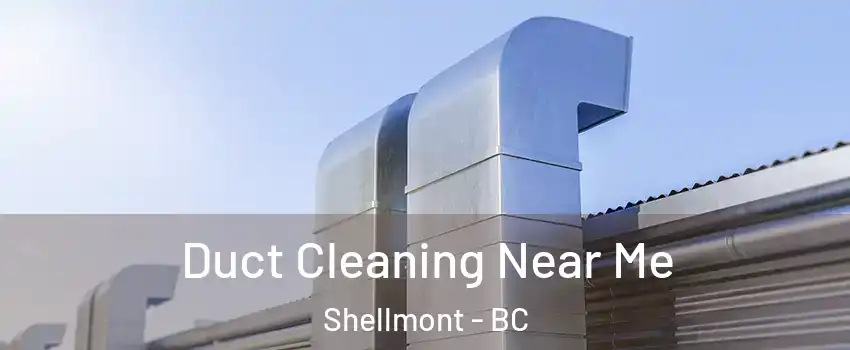  Duct Cleaning Near Me Shellmont - BC