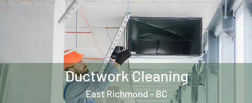  Ductwork Cleaning East Richmond - BC