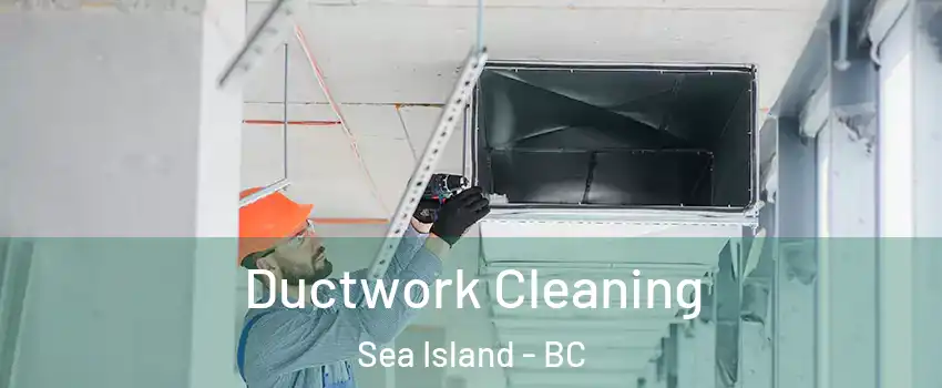  Ductwork Cleaning Sea Island - BC