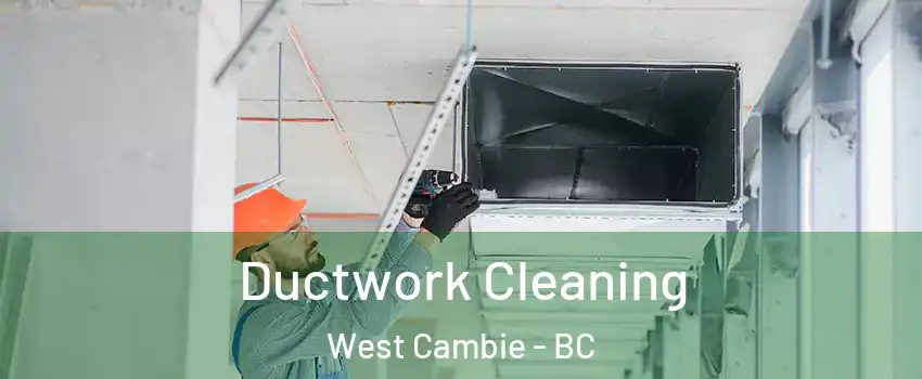  Ductwork Cleaning West Cambie - BC
