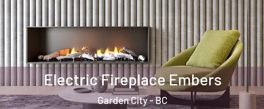  Electric Fireplace Embers Garden City - BC