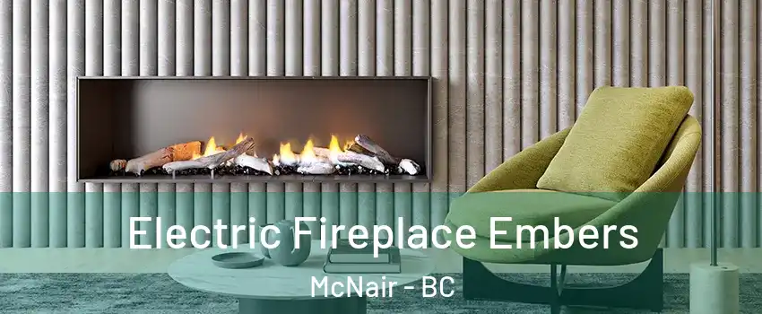  Electric Fireplace Embers McNair - BC