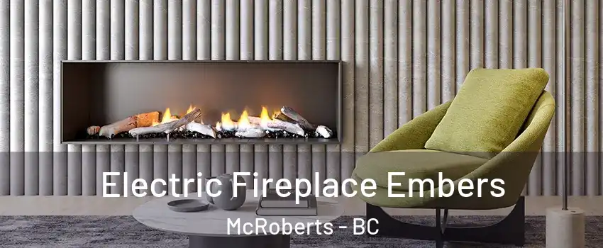  Electric Fireplace Embers McRoberts - BC