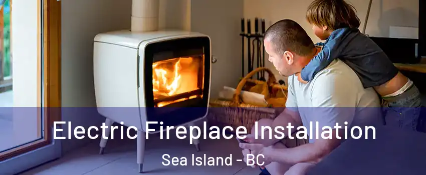  Electric Fireplace Installation Sea Island - BC